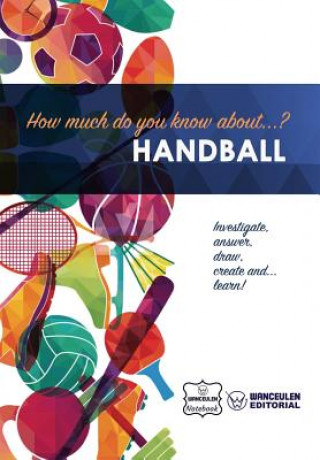 Kniha How much do you know about... Handball Wanceulen Notebook