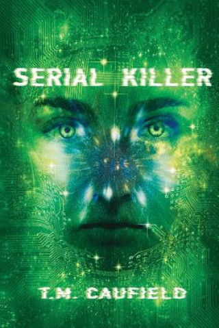 Knjiga Serial Killer T M Caufield