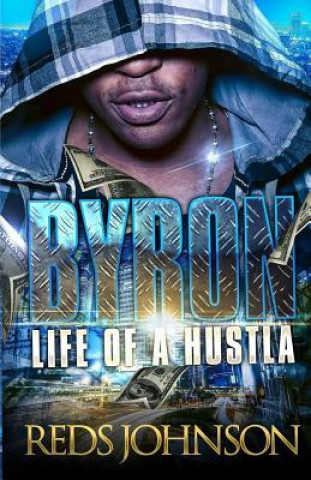 Libro Byron: Life of A Hustla Reds Johnson