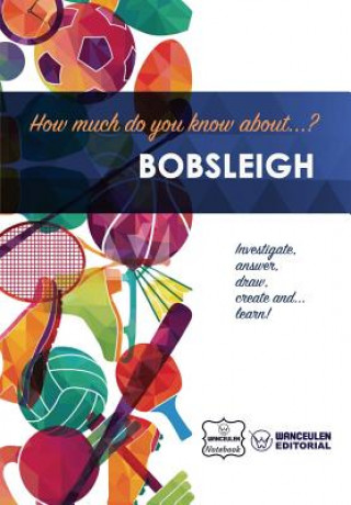 Knjiga How much do you know about... Bobsleigh Wanceulen Notebook