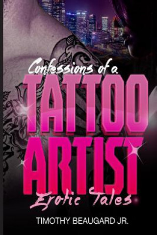 Livre Confessions of a Tattoo Artist Timothy Beaugard Jr