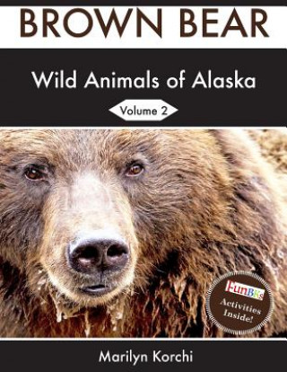 Książka Wild Animals of Alaska: Brown Bear Marilyn Korchi