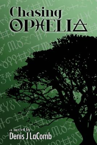 Book Chasing Ophelia Denis J Lacomb