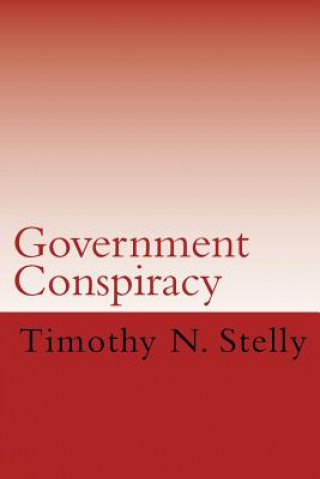 Carte Government Conspiracy Timothy Stelly