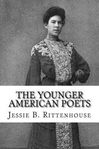 Kniha The Younger American Poets Jessie B Rittenhouse