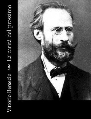 Knjiga La carit? del prossimo Vittorio Bersezio