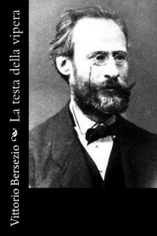 Kniha La testa della vipera Vittorio Bersezio