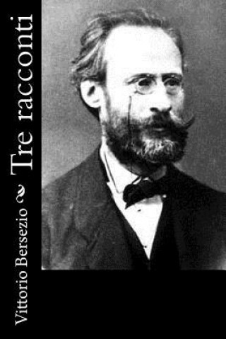 Knjiga Tre racconti Vittorio Bersezio