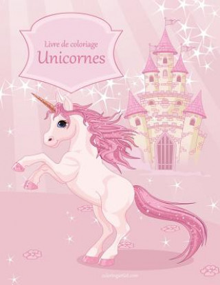 Kniha Livre de coloriage Unicornes 1 Nick Snels
