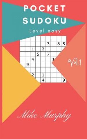 Książka Pocket Sudoku: Level Easy 30 Puzzles + 2 Level Medium Puzzles Mike Murphy