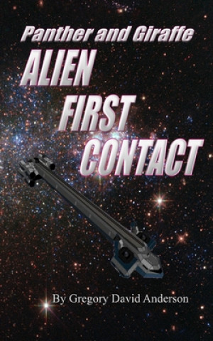 Livre Panther and Giraffe: alien first contact Gregory David Anderson