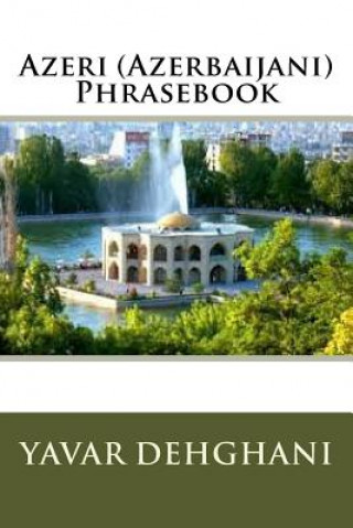 Kniha Azeri (Azerbaijani) Phrasebook Dr Yavar Dehghani