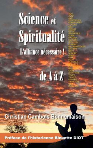 Kniha Science et spiritualité, l'alliance nécessaire: de A ? Z Christian Cambois Bonnemaison