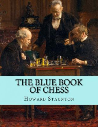 Książka The Blue Book of Chess Howard Staunton