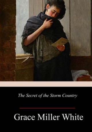 Kniha The Secret of the Storm Country Grace Miller White