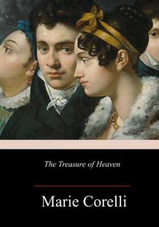 Carte The Treasure of Heaven Marie Corelli