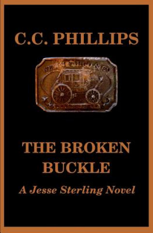 Kniha The Broken Buckle C C Phillips