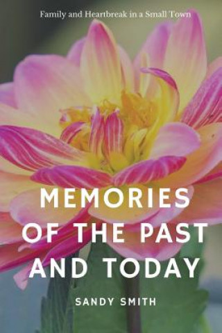 Kniha Memories of the Past and Today Sandy Smith