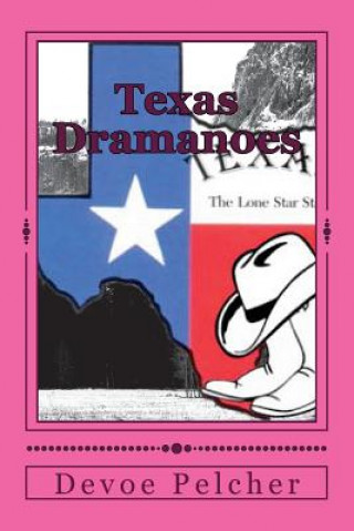 Kniha Texas Dramanoes: Born in Texas Mr Devoe Pelcher