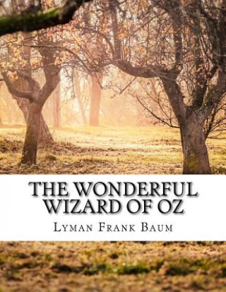 Könyv The Wonderful Wizard of Oz Lyman Frank Baum