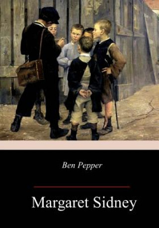 Книга Ben Pepper Margaret Sidney