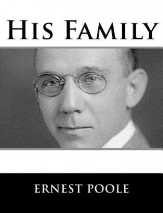 Книга His Family Ernest Poole