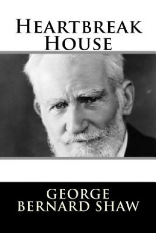 Kniha Heartbreak House George Bernard Shaw