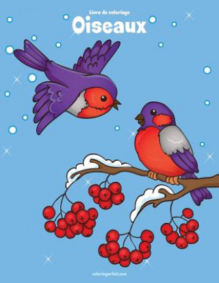 Kniha Livre de coloriage Oiseaux 1, 2 & 3 Nick Snels