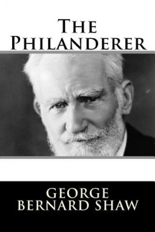 Knjiga The Philanderer George Bernard Shaw