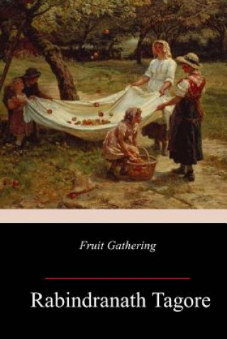 Knjiga Fruit-Gathering Rabindranath Tagore