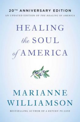 Könyv Healing the Soul of America - 20th Anniversary Edition Marianne Williamson