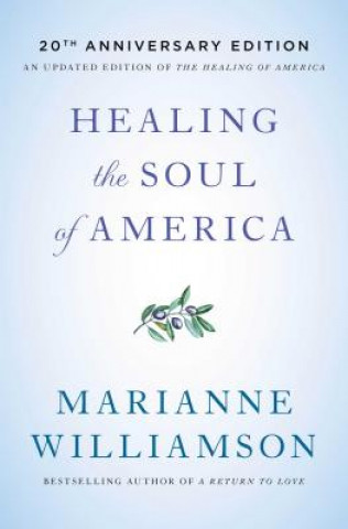 Book Healing the Soul of America - 20th Anniversary Edition Marianne Williamson