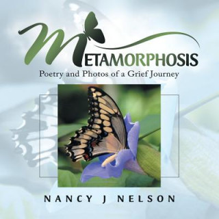 Knjiga Metamorphosis Nancy J Nelson