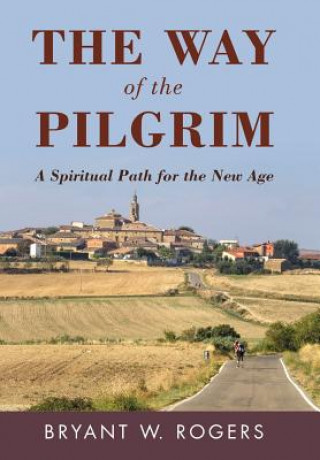 Kniha Way of the Pilgrim Bryant W Rogers