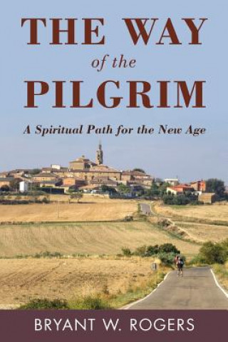 Kniha Way of the Pilgrim Bryant W Rogers