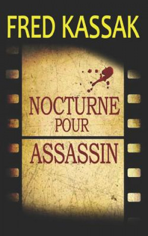 Kniha Nocturne Pour Assassin Fred Kassak