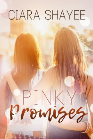 Könyv Pinky Promises Ciara Shayee