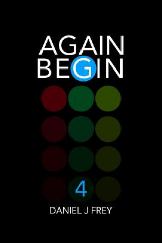 Book Again Begin 4: The Test Matthew Daniel Frey