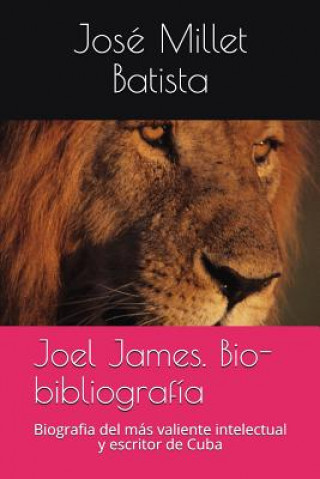 Carte Joel James. Bio-Bibliograf Jos Millet Batista