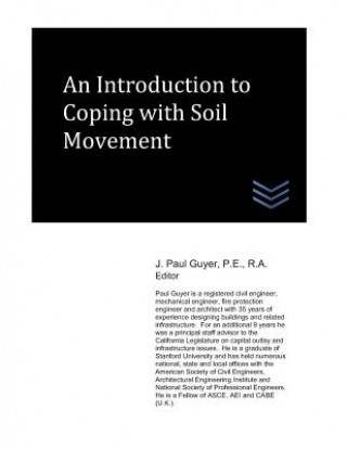 Carte An Introduction to Coping with Soil Movement J Paul Guyer