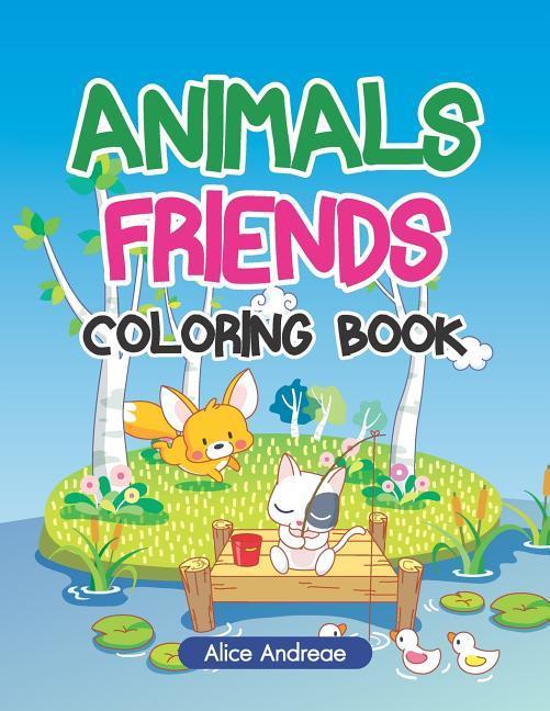 Carte Animals Friends Coloring Book Alice Andreae
