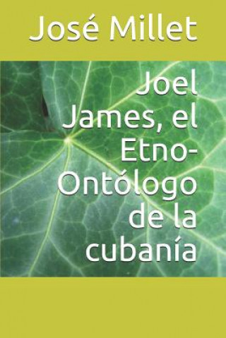 Carte Joel James, El Etno-Ontólogo de la Cubanía Jos Millet