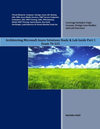 Knjiga Architecting Microsoft Azure Solutions Study & Lab Guide Part 1: Exam 70-535 Harinder Kohli