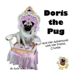 Knjiga Doris the Pug Kylie Wensierski