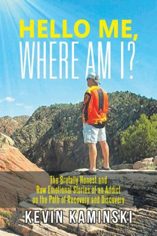 Carte Hello Me, Where Am I? Kevin Kaminski