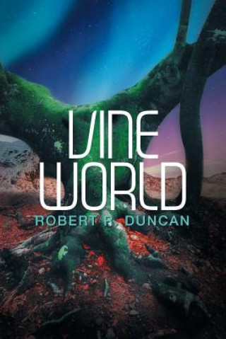 Könyv Vine World Robert R Duncan
