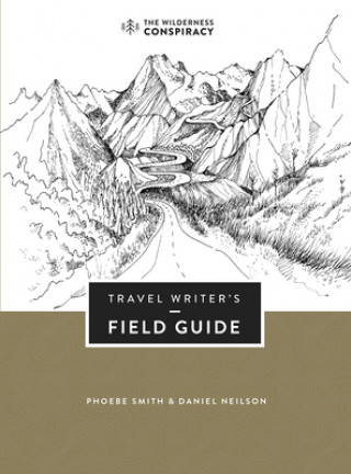 Kniha Travel Writer's Field Guide Phoebe Smith