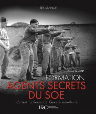 Könyv La Formation Des Agents Secrets Par Le Soe Durant La Seconde Guerre Mondiale Franck Lambert
