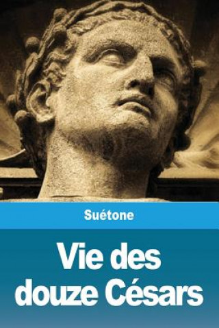 Kniha Vie des douze Cesars Suetone