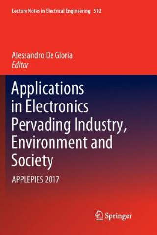 Book Applications in Electronics Pervading Industry, Environment and Society Alessandro De Gloria